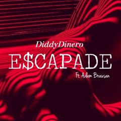 E$CAPADE Ft.Adam Brausen (prod.Hapuccino)