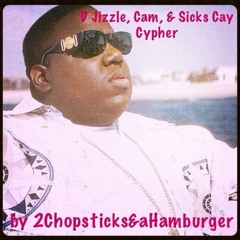 D Jizzle, Cam, & Sicks Cay Cypher