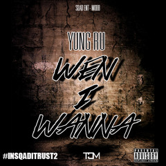 Yung Ru - When i Wanna