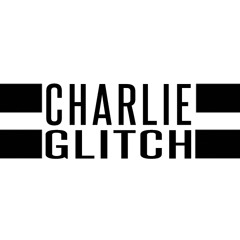 Charlie Glitch || FLUXUS || 06 - 07 - 2014 *CLIP*