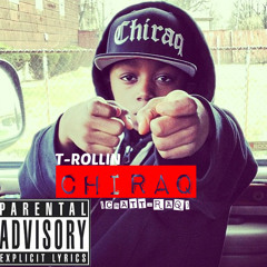T - Rollin- Chiraq(Chat - Raq)