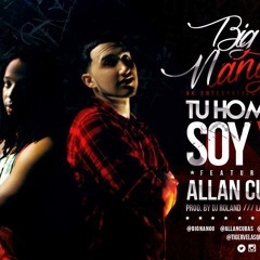 Big Nango Tu Hombre Soy Yo ft Allan Cubas
