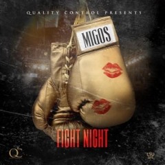 Migos- Fight Night (Prod. By StackboyTwaun)