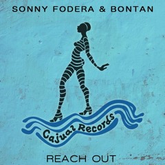 Bontan & Sonny Fodera - Reach Out (Cajual Records)