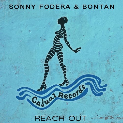 Bontan & Sonny Fodera - Reach Out (Cajual Records)