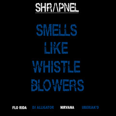 Smells Like Whistle Blowers - Uberjak'd vs. Nirvana vs. Flo Rida vs. DJ Alligator