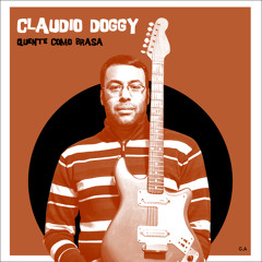 Claudio Doggy - Quente como Brasa