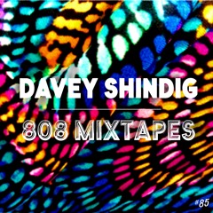 808MIX v.85 — mixed by DAVEY SHINDIG