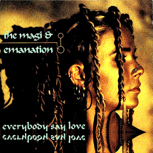 The Magi & Emanation;  Everybody Say Love (Radio Mix)