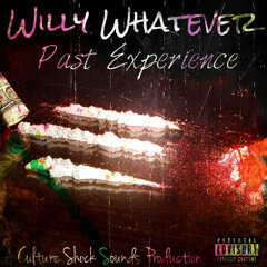 Past Experience (Prod. By Culture Shock Sounds)