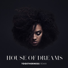 House Of Dreams (Togetherness Remix)