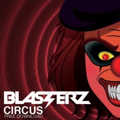 BLASTERZ - Circus (Original Mix)