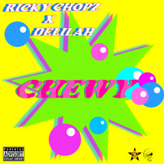 Ricky Chopz Ft. Delilah-Chewy
