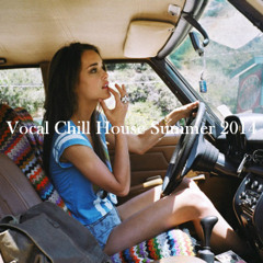 Vocal Chill House Summer 2014