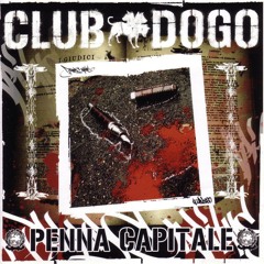 Club Dogo - Penna Capitale (2006) [FULL ALBUM]