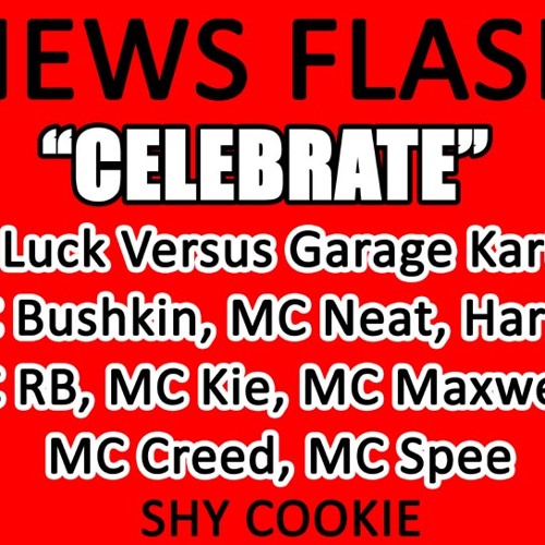 DJ Luck Versus Garage Kartel - 'Celebrate' - DJ Luck & Shy Cookie Remix
