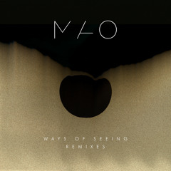 Premiere: MAO - Ways Of Seeing (Let The Machines Do The Work Remix)