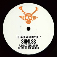 SHMLSS - Disco Sensation (To Rack & Ruin Vol 7)