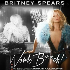 Work Bitch (The Gabriel Vanhzexen's Work In A Club Bitch!)