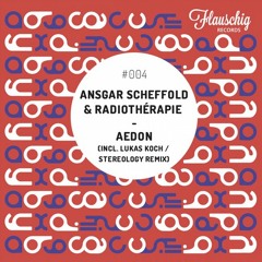 Ansgar Scheffold & Radiothérapie - Aedon (Original Mix)