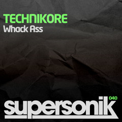 Technikore - Whack Ass