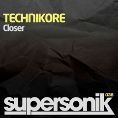 Technikore - Closer