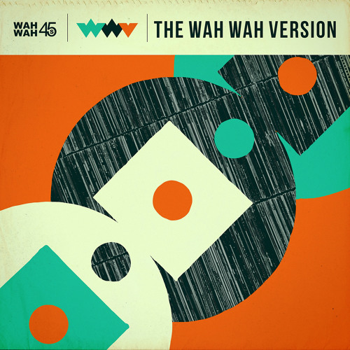 The Wah Wah Version out July 14th 2014