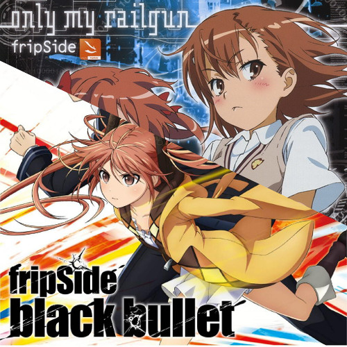 Fripside Only My Black Bullet Short Piano Mash Up By Visatouch Shiro Doushi On Soundcloud Hear The World S Sounds