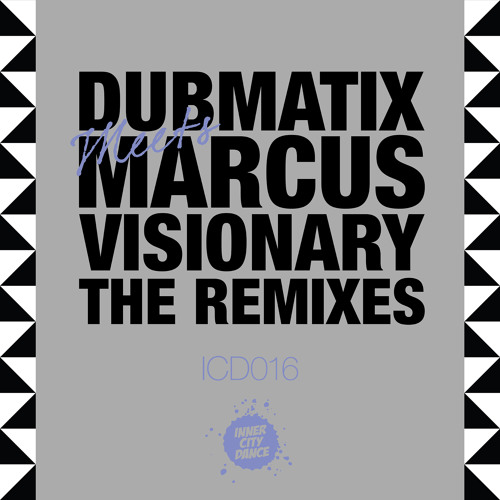 Dubmatix Meets Marcus Visionary - The Remixes - Preview - OUT NOW