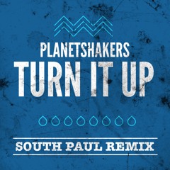 Planetshakers - Turn it up (South Paul remix) FREE DOWNLOAD