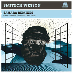 Smitech Wesson - Sahara ( ils ilis Remix ) SNIPPET