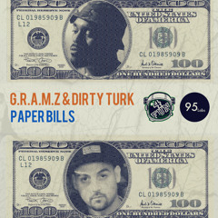 G.R.A.M.Z & DIRTY TURK - Paper Bills