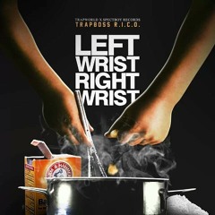 Left Wrist Right Wrist (Drizzle Mix)