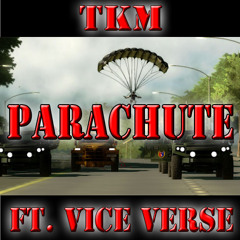 TKM - Parachute (ft. Vice Verse)