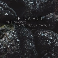 Eliza Hull - Ghosts  (Boston Remix)