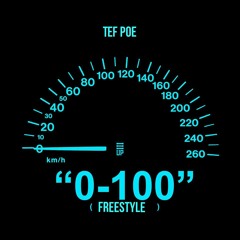Tef Poe- (0 To 100 Freestyle)