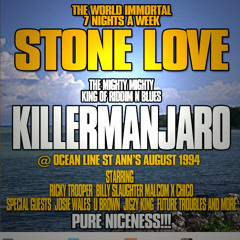 KILLERMANJARO LS STONE LOVE @OCEAN LINE ST ANN'S AUGUST 1994