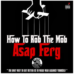 A$AP Ferg - How to Rob the Mob