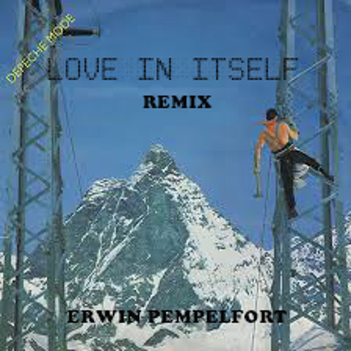 LOVE IN ITSELF ( Remix )