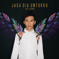 Jaga Dia Untukku (Siti Nurhaliza) by Jay Chan