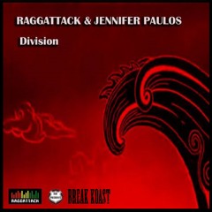 [Raggattack] feat. Jennifer Paulos - Division (Break Koast records)