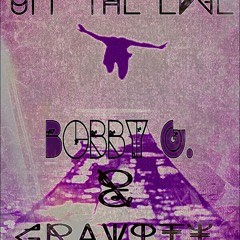 Bobby G. & Gravity - Off The Edge (Suicide)