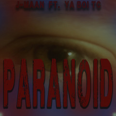 Paranoid ft. Ya Boi TC (Prod. By Platinum Sellers Beats)