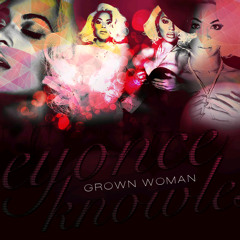 Beyonce: Grown Woman - Original "It Ain't No Fun" + Alternative