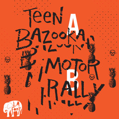 LA Font - Teen Bazooka b/w Motor Rally