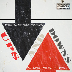 Ups&Downs Ft. Pinnicle Aka.Whitt Tucker 4 Short