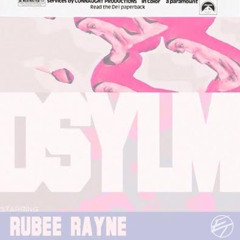 Rubee Rayne - DSYLM (El. Train Remix)