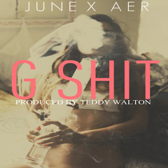 June- G-shit(feat. Aer)