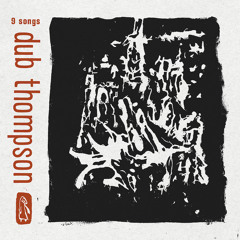 Dub Thompson - "Mono"