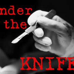 Under The Knife